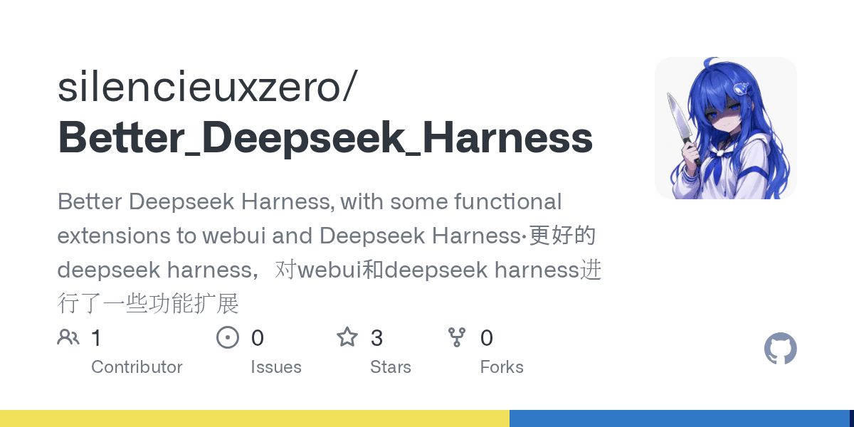 silencieuxzero/Better_Deepseek_Harness